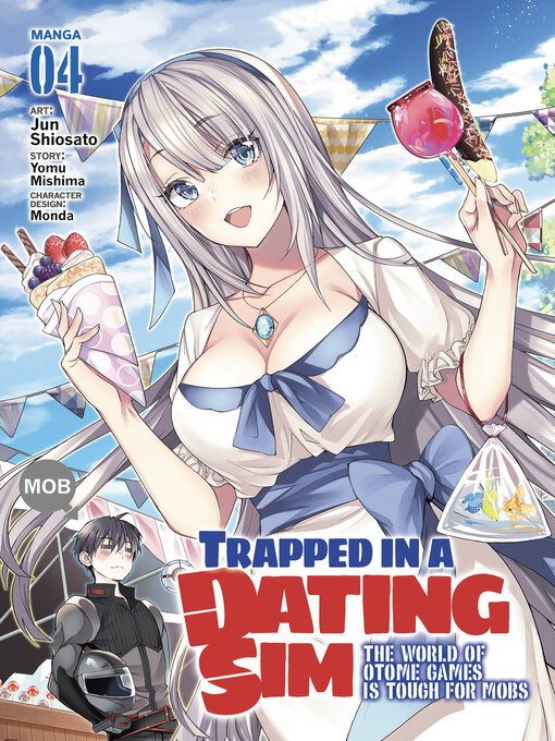 Title details for Trapped in a Dating Sim: The World of Otome Games is Tough for Mobs, Volume 4 by Yomu Mishima - Wait list